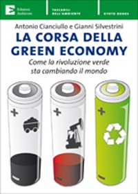 La corsa della green economy. Come la rivoluzione verde sta cambiando il mondo